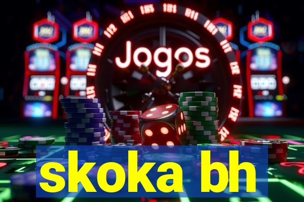 skoka bh